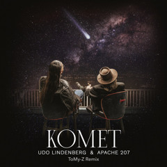 Apache 207 x Udo Lindenberg - Komet (ToMy-Z Remix)