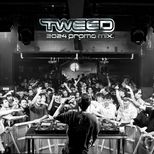 TWEED: 2024 PROMO MIX