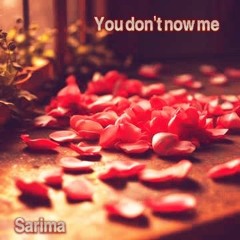 You don't know me