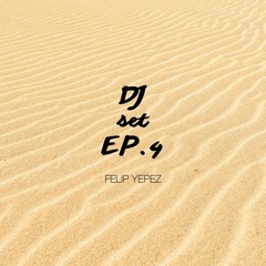 FELIP YEPEZ DJ SET EP.4