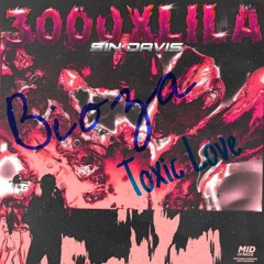 Toxic Love.mp3 (Sin Davis & Edo Sayia Trap Remix)