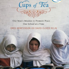 [GET] EBOOK 📜 Three Cups of Tea: One Man's Mission to Promote Peace . . . One School