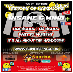 Insane & Mind "Live" Sunrise FM - 1992-2020 Hardcore - 8th Sep 2020