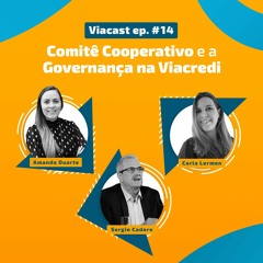 #14 - Comitê Cooperativo e a Governança na Viacredi