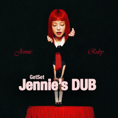 GetSet- Jennie's Dub (Free Download)