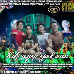 DJ ADID -''AKU BUKAN PILIHAN HATIMU (UNGU) & KEMANA SAJA DIRIMU NEW ''FUNKOT TOP (KIKI AND TEAM)2023