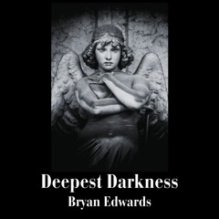 Deepest Darkness (Remastered)