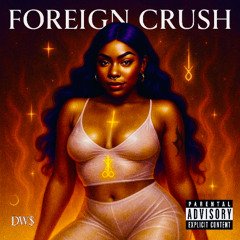 FOREIGN CRUSH