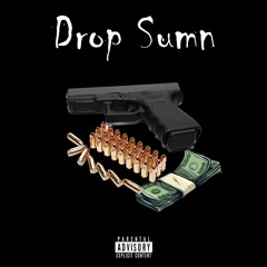 Drop Sumn (feat. A650)