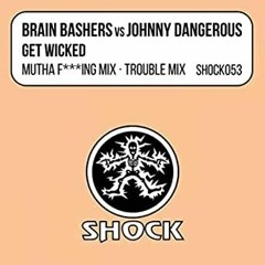 Get Wicked (Trouble Mix)