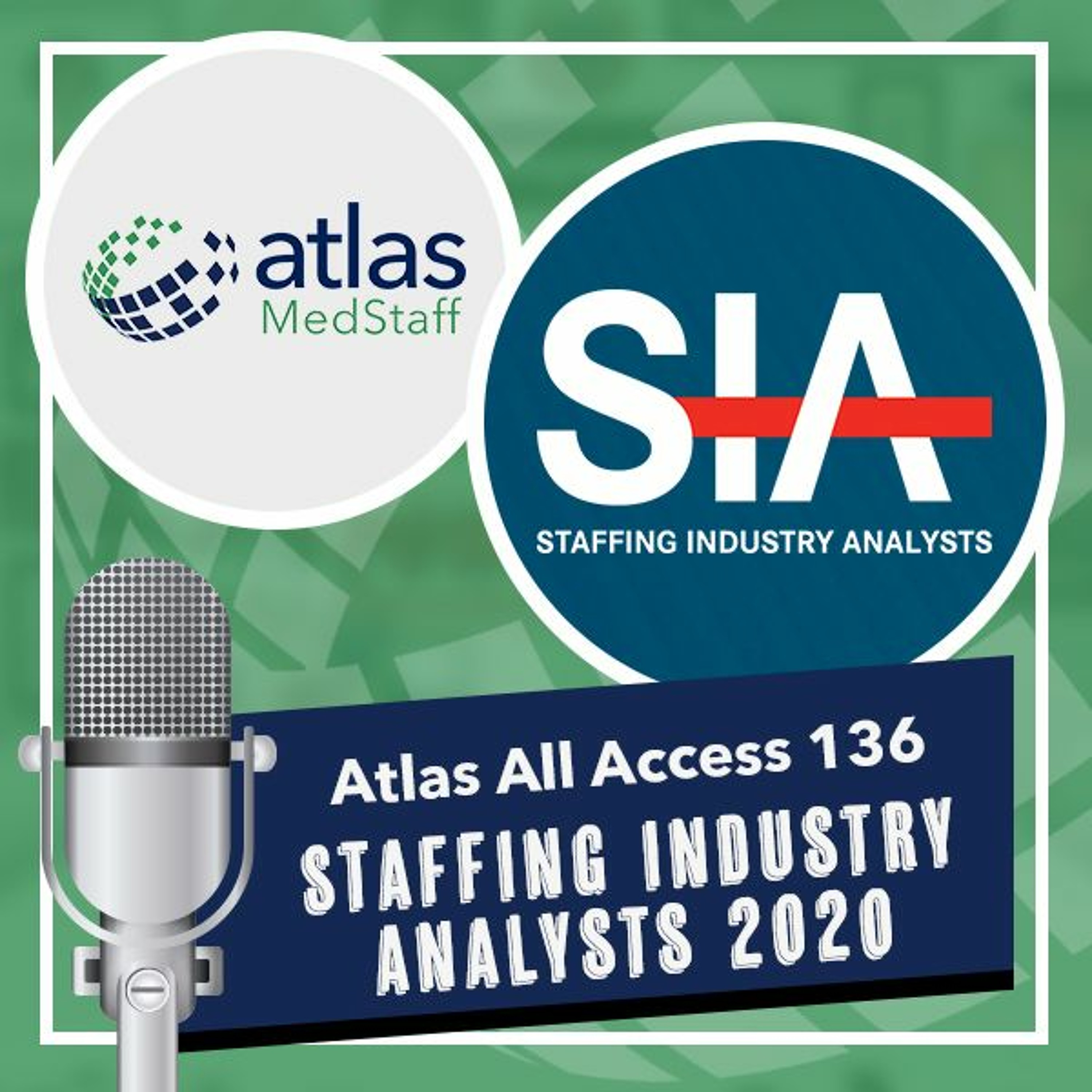 Atlas MedStaff climbs the SIA 2020 List - Atlas All Access 136 - the original travel nurse podcast