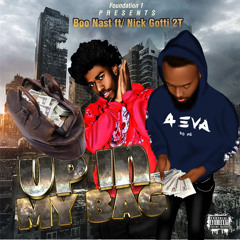 Boo Nast ft/Nick Gotti 2T - Up In My Bag