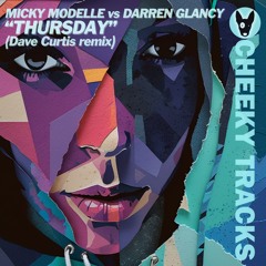 Micky Modelle vs Darren Glancy - Thursday (Dave Curtis remix) - OUT NOW
