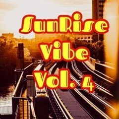 SunRise Vibe Vol. 4
