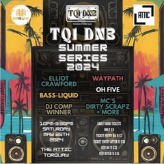 TQ1 DNB SUMMER SERIES 2024 - DJ COMP ENTRY
