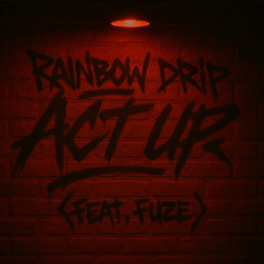 Act Up ft. Fuze