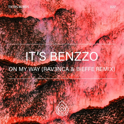 It's Benzzo - On My Way (Rav3nca & BiEFFE Remix)