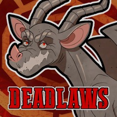 Deadlaws Week 7 - The Lord of Fear