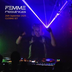 Set from Femme Frequiencies '25 (Techy Closing Set)