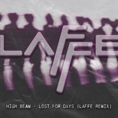 Lost for Days (Laffe Remix)