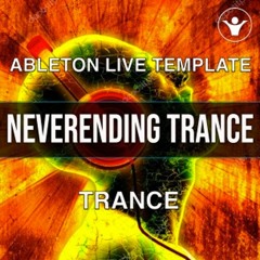Neverending Trance - Trance Template for Ableton Live