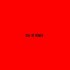 Dia 30 Remix (Afro House)