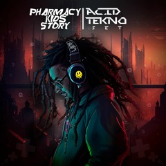 Pharmacy Kids Story @ AcidTekno II