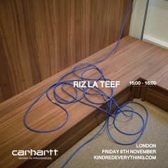RIZ LA TEEF // KINDRED RADIO X CARHARTT WIP 8.11.24
