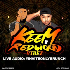 #InviteOnlyBrunch Live Audio {Keem X Redwood Vibes}
