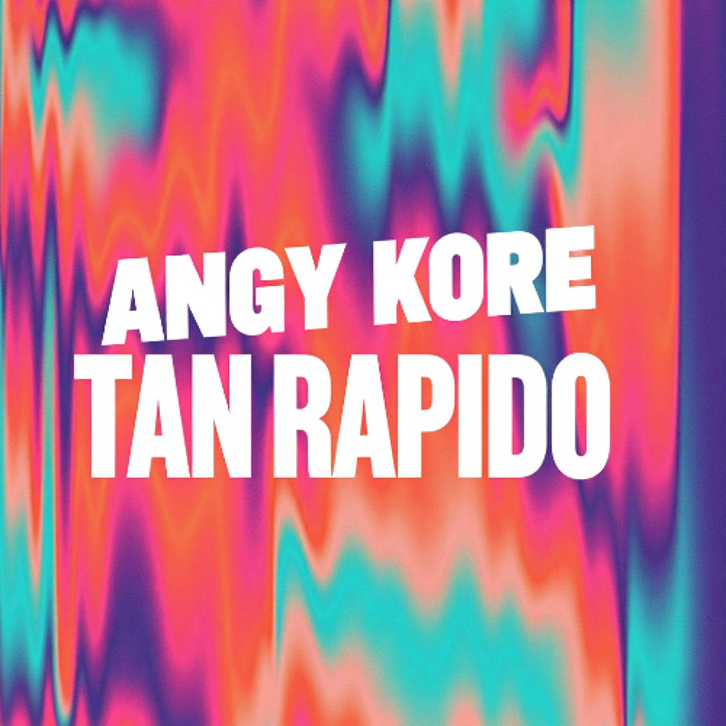 Angy Kore - Tan rapido FREE DL episode artwork