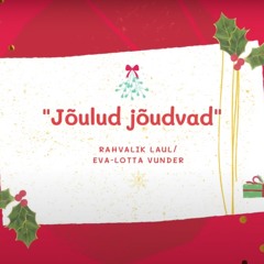 Jõulud jõudvad - Eva-Lotta Vunder (rahvalik laul)