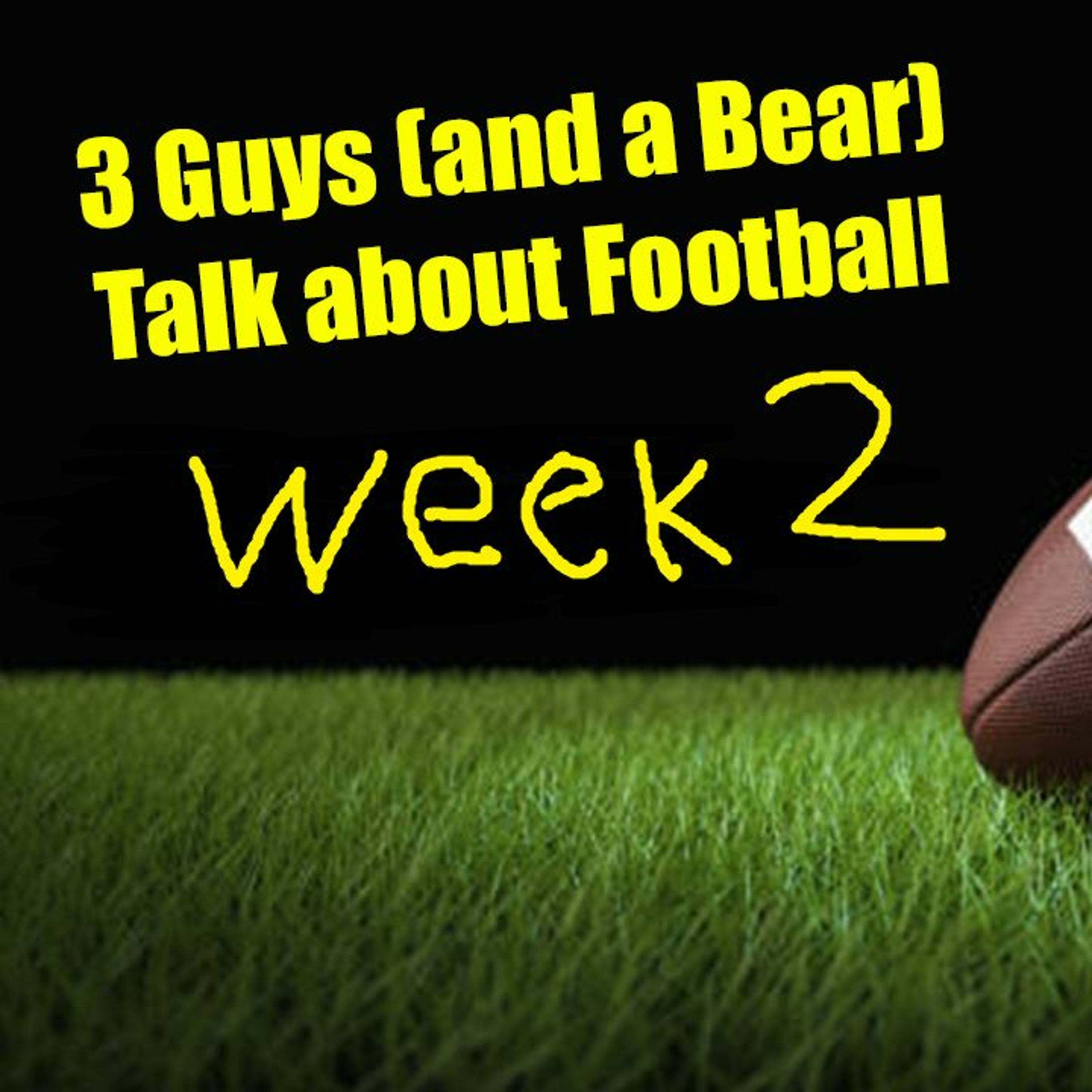Three Guys (And a Bear) Talk About Football - 2023-2024 NFL Week 2-3 episode artwork
