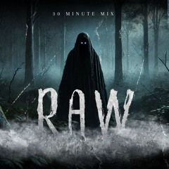 Extreme Raw - 30 Minute mix - Dark 😈👻