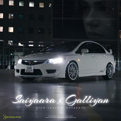 Saiyaara x Galliyan (Remix)