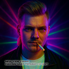 New Kids Theme Hard Techno Callan VIP Edit (Free Download)