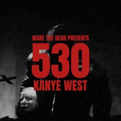 Kanye West - 530/The Cars Missing/Dear Summer/War(WITH BEATSWITCH) by Wake The Dead