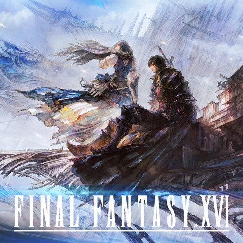 Stream Final Fantasy XVI OST - Away by InfiniteShadow