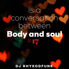 Is A Conversation Between Body And Soul #17