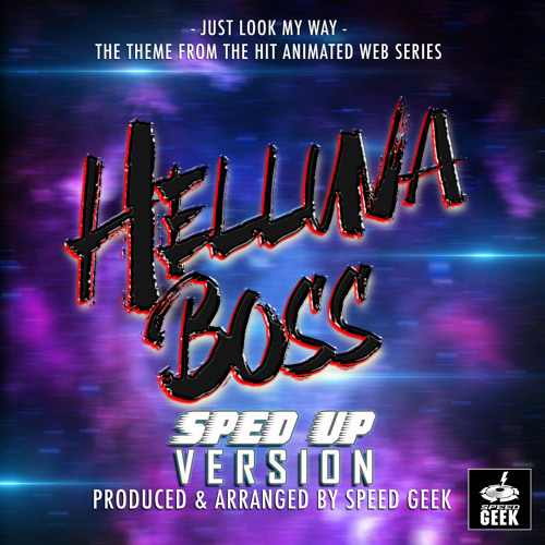 Just Look My Way (From "Helluva Boss") (Sped-Up Version)