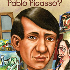 Read KINDLE 💜 Who Was Pablo Picasso? by  True Kelley &  True Kelley EPUB KINDLE PDF