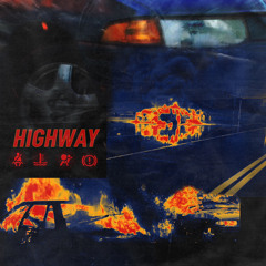 Highway (Prod. CamGoKrazy)