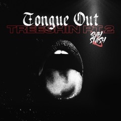 Tongue Out (Treeshin 2)