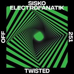 Prmiere: Sisko Electrofanatik - Twisted [OFF Recordings]