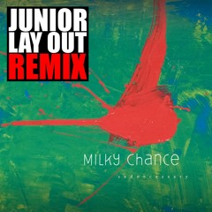 Milky Chance - Stolen Dance (Junior Lay Out REMIX)