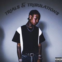 Trials & Tribulations