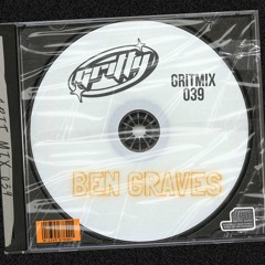 GRITMIX 039 - BEN GRAVES