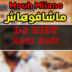 MOUH MILANO & DJ RIØT - Machafouhach 2021 EDIT - 105 BPM