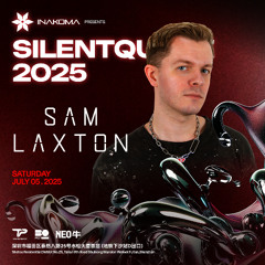 Sam Laxton - Live @ Inakoma Pres. SilentQuake, Shenzhen | Hard Techno & Hard Trance Set