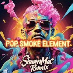 POP SMOKE ELEMENT