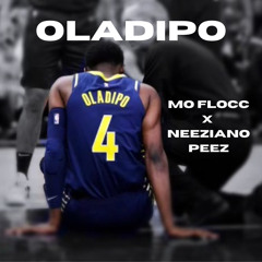 Oladipo - Neeziano Peez x Mo Flocc